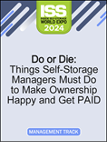 Do or Die: Things Self-Storage Managers Must Do to Make Ownership Happy and Get PAID